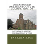 Owen Sound Ontario Book 2 in Colour Photos: Saving Our History One Photo at a Time - Paperback