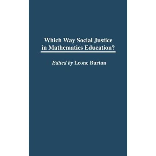 Which Way Social Justice in Mathematics Education? - Hardcover