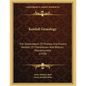 Kendall Genealogy: The Descendants Of Thomas And Francis Kendall Of Charlestown And Woburn, Massachusetts (1920) - Paperback