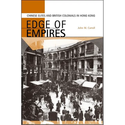 Edge of Empires: Chinese Elites and British Colonials in Hong Kong - Hardcover