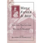 While Father Is Away: The Civil War Letters of William H. Bradbury - Paperback