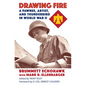 Drawing Fire: A Pawnee, Artist, and Thunderbird in World War II - Hardcover