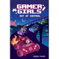 Gamer Girls: Out of Control: Volume 3 - Hardcover