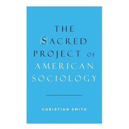 Sacred Project of American Sociology - Hardcover