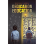 Dedication over Education - Hardcover