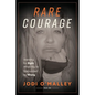 Rare Courage: Standing for Right When You're Surrounded by Wrong - Paperback