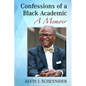 Confessions of a Black Academic: A Memoir - Paperback