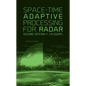 Space-Time Adaptive Processing for Radar, Second Edition - Hardcover