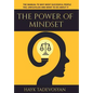 The Power Of Mindset: The Manual To Why Most Successful People Feel Unfulfilled And What To Do About It - Hardcover