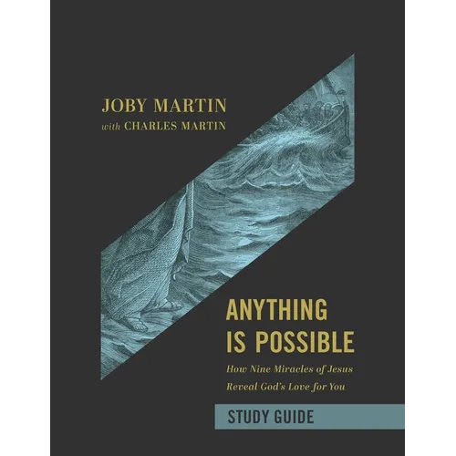 Anything Is Possible Study Guide: How Nine Miracles of Jesus Reveal God's Love for You - Paperback