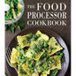 The Food Processor Cookbook - Hardcover
