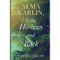 Alma Karlin, To the Horizon and Back - Paperback