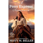 A Pony Express Romance: Expanded Edition - Hardcover