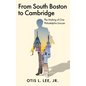 From South Boston to Cambridge: The Making of One Philadelphia Lawyer - A Memoir - Hardcover