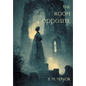 The Room Opposite: And Other Tales of Mystery and Imagination (Nezu Press Classics) - Hardcover