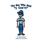 The Boy Who Said "I Can't!" - Paperback