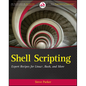 Shell Scripting: Expert Recipes for Linux, Bash, and More - Paperback