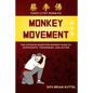 Monkey Movement: The Ultimate Guide for Monkey Kung Fu Movements, Techniques, and Acting - Paperback