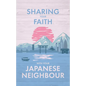 Sharing Your Faith with Your Japanese Neighbour - Paperback