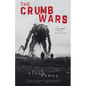 The Crumb Wars: A Crumb Hill History - Paperback