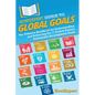 HowExpert Guide to Global Goals: The Ultimate Handbook for Understanding and Achieving the 17 United Nations Sustainable Development Goals - Paperback