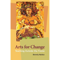 Arts for Change: Teaching Outside the Frame - Paperback