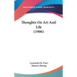 Thoughts On Art And Life (1906) - Hardcover