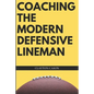 Coaching the Modern Defensive Lineman - Paperback
