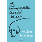 La Insoportable Levedad del Ser / The Unbearable Lightness of Being - Paperback