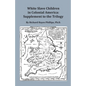 White Slave Children in Colonial America: Supplement to the Trilogy - Paperback