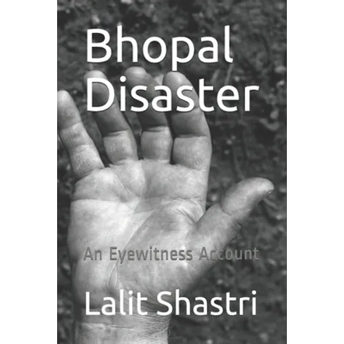 Bhopal Disaster: An Eyewitness Account - Paperback