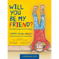 Will You Be My Friend?/¿Serás tú mi amigo?: The Blessings of Friendship/Las bendiciones de la amistad - Hardcover