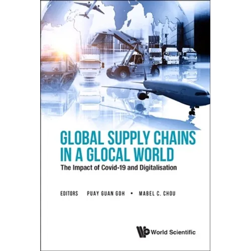 Global Supply Chains in a Glocal World: The Impact of Covid-19 and Digitalisation - Hardcover