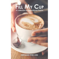 Fill My Cup: A Collection of Inspirational Poems - Paperback