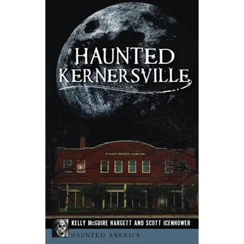Haunted Kernersville - Hardcover