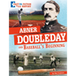 Abner Doubleday and Baseball's Beginning: Separating Fact from Fiction - Hardcover