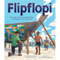 Flipflopi: How a Boat Made from Flip-Flops Is Helping to Save the Ocean - Hardcover