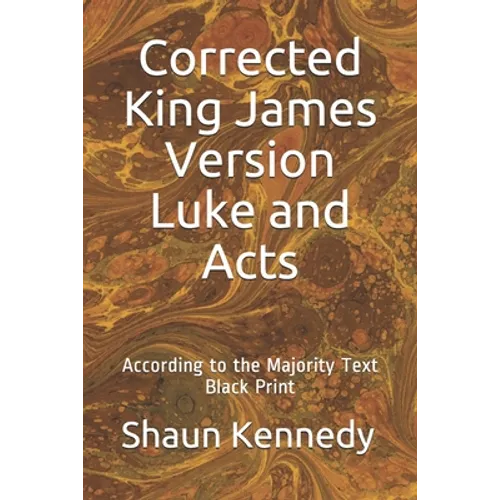 Corrected King James Version Luke and Acts: According to the Majority Text (Black Print) - Paperback