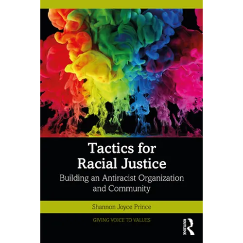Tactics for Racial Justice: Building an Antiracist Organization and Community - Paperback