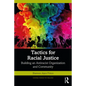 Tactics for Racial Justice: Building an Antiracist Organization and Community - Paperback