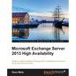 Microsoft Exchange Server 2013 High Availability - Paperback