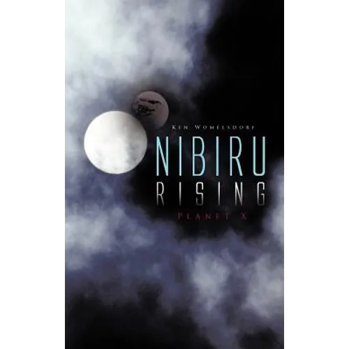 Nibiru Rising: Planet X - Hardcover