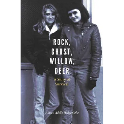 Rock, Ghost, Willow, Deer: A Story of Survival - Paperback