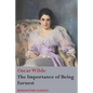 The Importance of Being Earnest - Paperback