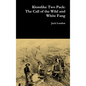 Klondike Two Pack: The Call of the Wild and White Fang - Hardcover