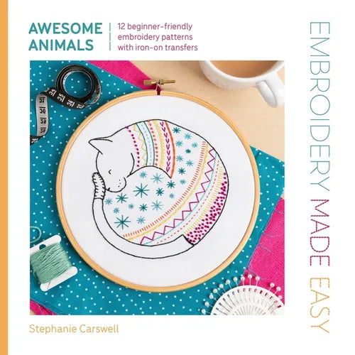 Embroidery Made Easy: Awesome Animals: 12 Beginner-Friendly Embroidery Patterns with Iron-On Transfers - Paperback