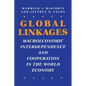 Global Linkages: Macroeconomic Interdependence and Cooperation in the World Economy - Paperback
