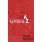 Montreal from A to Z: An Alphabetical City Guide - Paperback