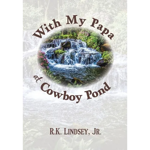 With My Papa at Cowboy Pond - Hardcover