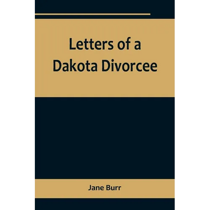 Letters of a Dakota Divorcee - Paperback